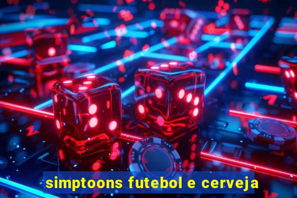 simptoons futebol e cerveja